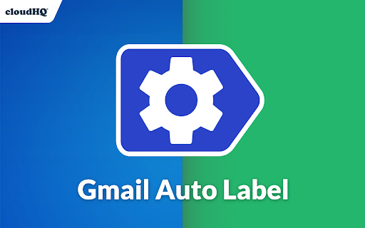 Auto Label for Google Gmail™ by cloudHQ screenshot