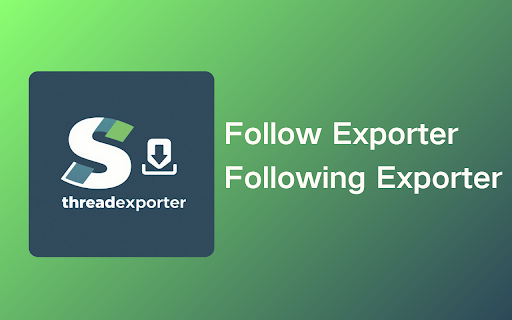 Threads Follow Exporter - one-click quick export of Threads follower data screenshot