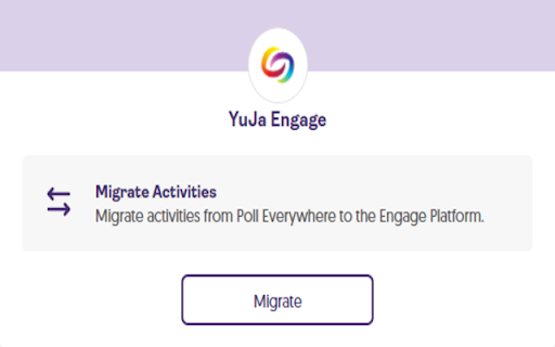 YuJa Engage for Poll Everywhere Activities Migration screenshot