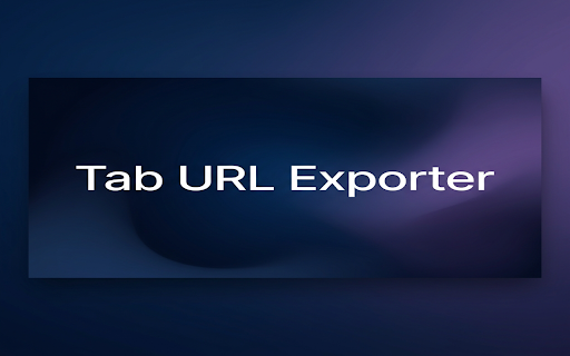 Tab URL Exporter screenshot